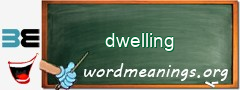 WordMeaning blackboard for dwelling